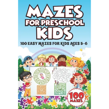 Mazes for Preschool Kids: 100 Easy Mazes for Kids Ages 5-6
