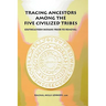 Tracing Ancestors Among the Five Civilized Tribes
