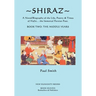 Shiraz: A Novel/Biography of the Life, Poetry and Times of Hafiz, the Immortal Persian Poet.