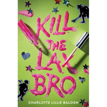 Kill the Lax Bro