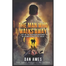 The Man Who Walks Away