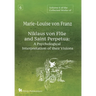 Volume 6 of the Collected Works of Marie-Louise von Franz: Niklaus Von Flüe And Saint Perpetua: A Psychological Interpretation of Their Visions