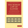 The Roman Law of Slavery