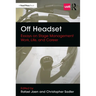 Off Headset: Essays on Stage Management Work, Life, and Career