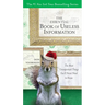 The Essential Book of Useless Information: The Most Unimportant Things You'll Never Need to Know