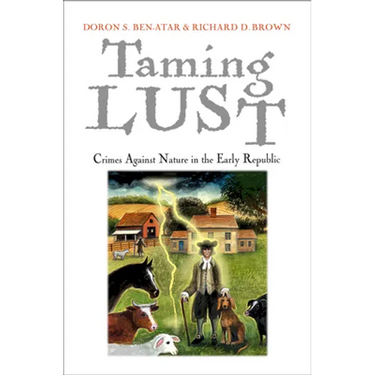 Taming Lust: Crimes Against Nature in the Early Republic