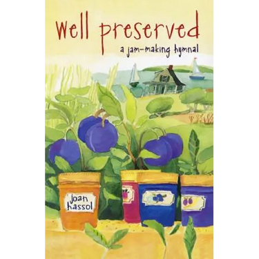 Well Preserved: A Jam Making Hymnal