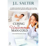 Curing the Uncommon Man-Cold: a screwball romantic comedy