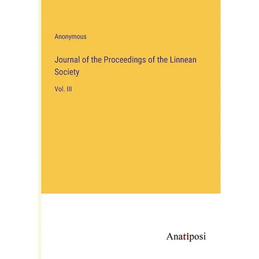 Journal of the Proceedings of the Linnean Society: Vol. III