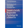 Toward a Socially Responsible Psychology for a Global Era