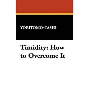 Timidity: How to Overcome It