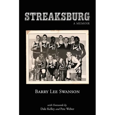 Streaksburg: A Coming-of-Age Story of Love, Life, and Galesburg Silver Streaks Basketball