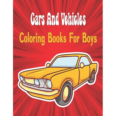 Cars And Vehicles Coloring Books For Boys Cool: vehicles to color.Big Book of Cars, Trucks