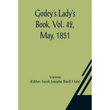 Godey's Lady's Book, Vol. 42, May, 1851
