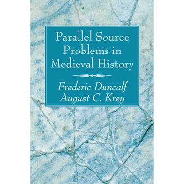 Parallel Source Problems in Medieval History