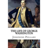 The Life of George Washington