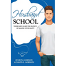 Husband School: Where Men Learn the Secrets of Making Wives Happy