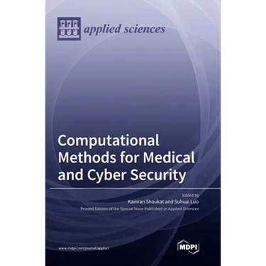 Computational Methods for Medical and Cyber Security