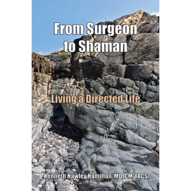 From Surgeon to Shaman: Living a Directed Life