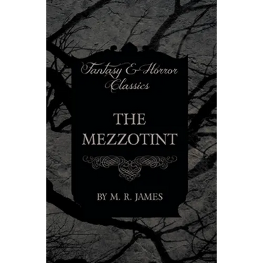 The Mezzotint (Fantasy and Horror Classics)