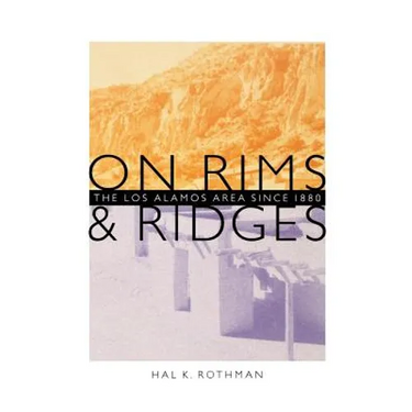 On Rims and Ridges: The Los Alamos Area Since 1880