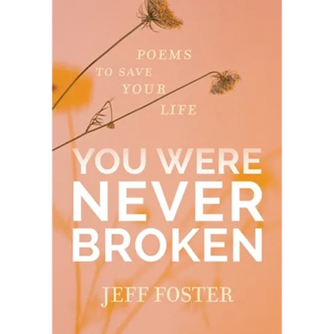 You Were Never Broken: Poems to Save Your Life