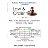 Holistic Philosophical Studies Presents Law & Order: Part 5 in the Series for the Conservative Element of the Square