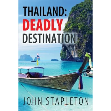 Thailand: Deadly Destination