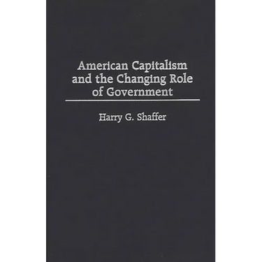 American Capitalism and the Changing Role of Government