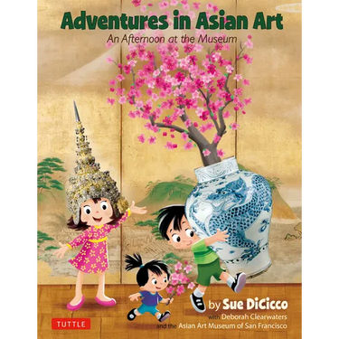 Adventures in Asian Art: An Afternoon at the Museum