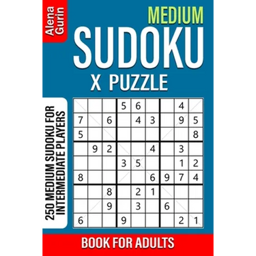 Medium Sudoku X Puzzle Book for Adults: 250 Medium Sudoku For Intermediate Players