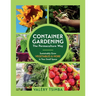 Container Gardening - The Permaculture Way: Sustainably Grow Vegetables and More in Your Small Space