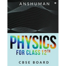 Physics for Class 12th: Cbse Board