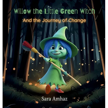 Willow the Little Green Witch And the Journey of Change