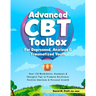 Advanced CBT Toolbox for Depressed, Anxious & Traumatized Youth: Over 150 Worksheets, Handouts & Therapist Tips to Promote Resilience, Positive Emotio