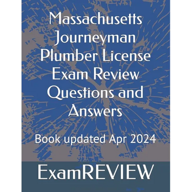 Massachusetts Journeyman Plumber License Exam Review Questions and Answers