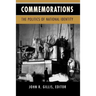 Commemorations: The Politics of National Identity