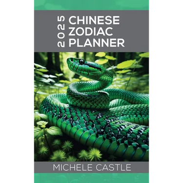 2025 Chinese Zodiac Planner: Daily Insights & Monthly Guidance for the Year of the Wood Snake
