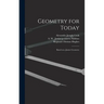 Geometry for Today: Based on a Junior Geometry
