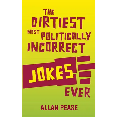 The Dirtiest, Most Politically Incorrect Jokes Ever
