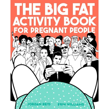 The Big Fat Activity Book for Pregnant People