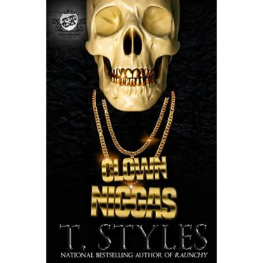 Clown Niggas (The Cartel Publications Presents)