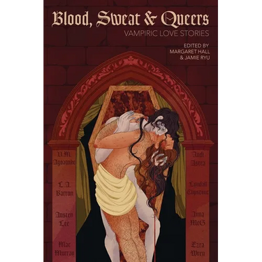 Blood, Sweat & Queers: Vampiric Love Stories