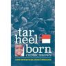 Tar Heel Born: A Native Son Speaks on Race, Religion, & Reconciliation