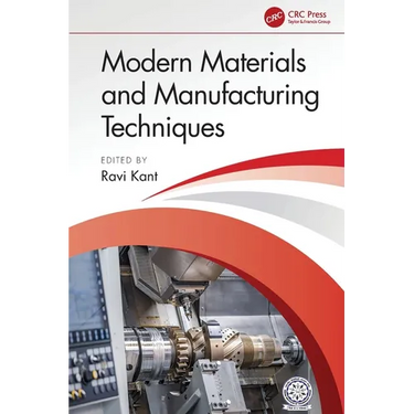 Modern Materials and Manufacturing Techniques