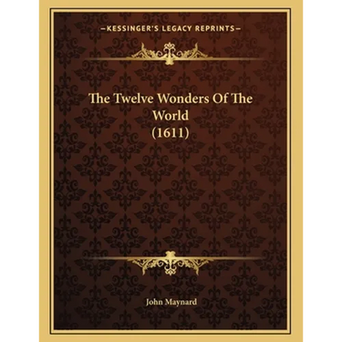 The Twelve Wonders Of The World (1611)