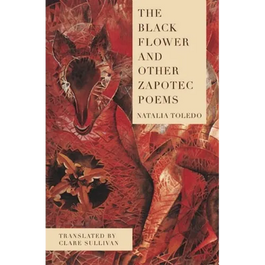 The Black Flower and Other Zapotec Poems