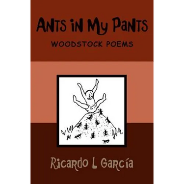 Ants in My Pants: Woodstock Poems