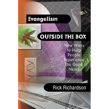 Evangelism Outside the Box: New Ways to Help People Experience the Good News