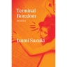 Terminal Boredom: Stories